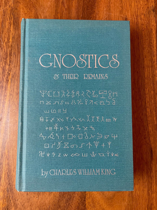 Gnostics and Their Remains by Charles William King (Wizard Bookshelf 1982)