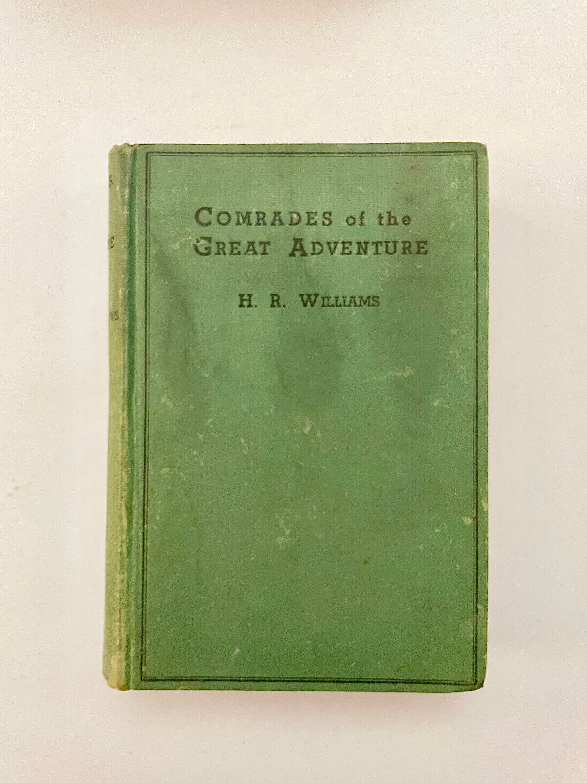 Comrades of the Great Adventure – An Australian soldier’s story of 1915 – 18 1st