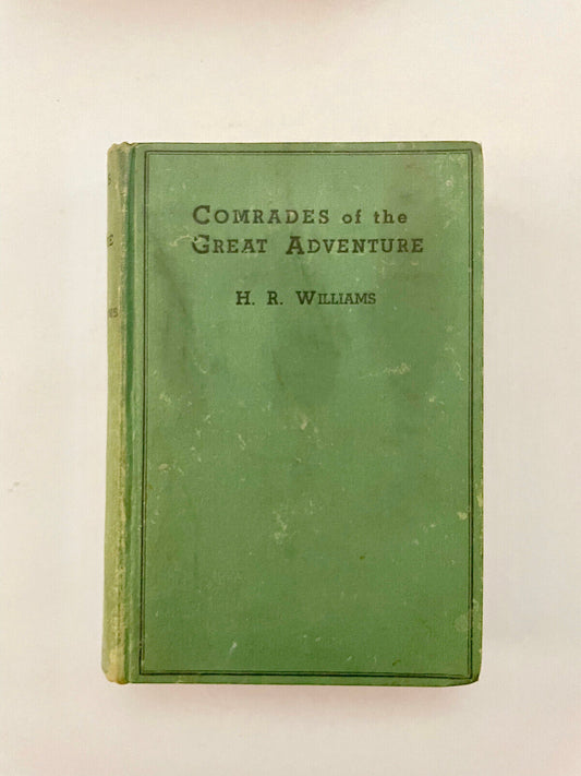 Comrades of the Great Adventure – An Australian soldier’s story of 1915 – 18 1st