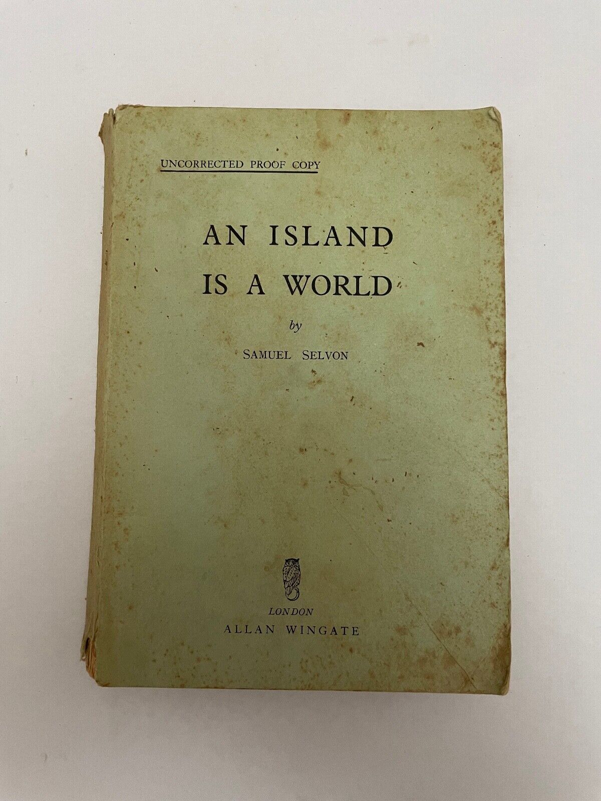 An Island is a World by Samuel Selvon  (Uncorrected softcover proof)