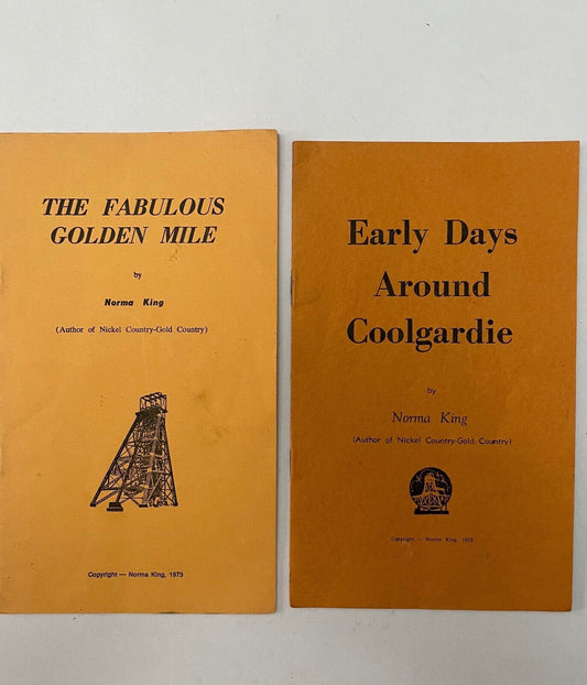 Early Days Around Coolgardie & Fabulous Golden Mile by Norma King