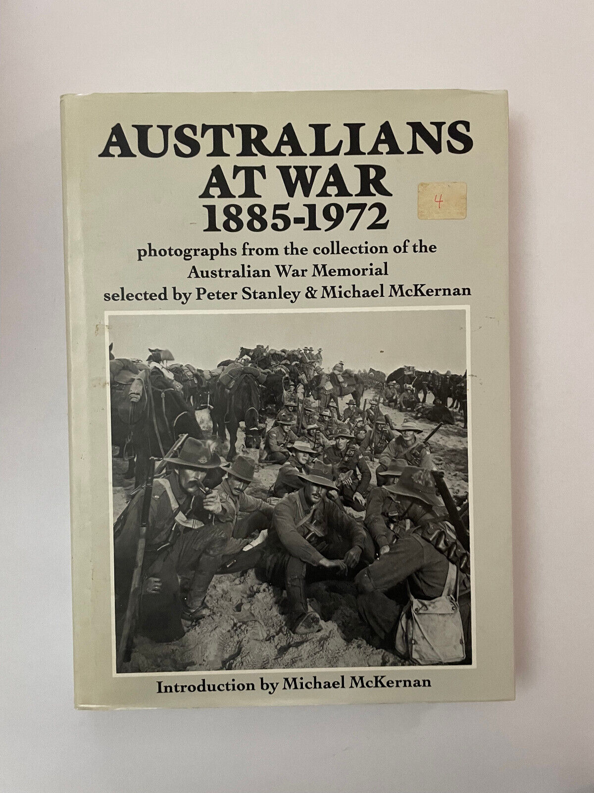 Australians at war, 1885-1972: Photographs from the collection of the Australian
