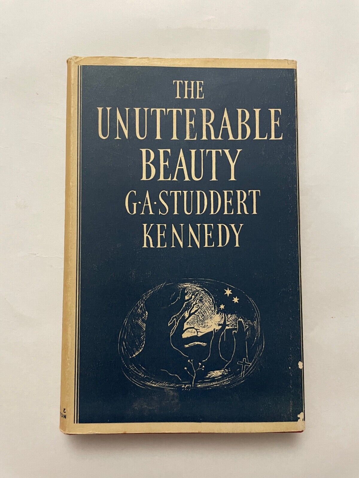 The Unutterable Beauty by G A Studdert Kennedy