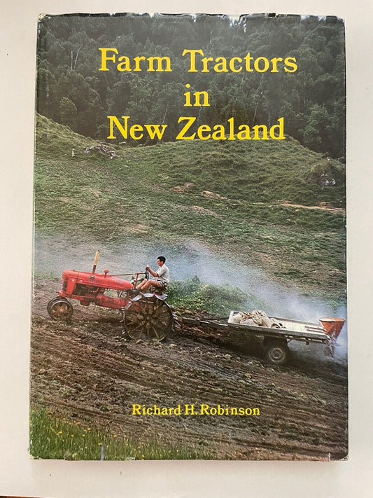 Farm Tractors in New Zealand by Richard H Robinson