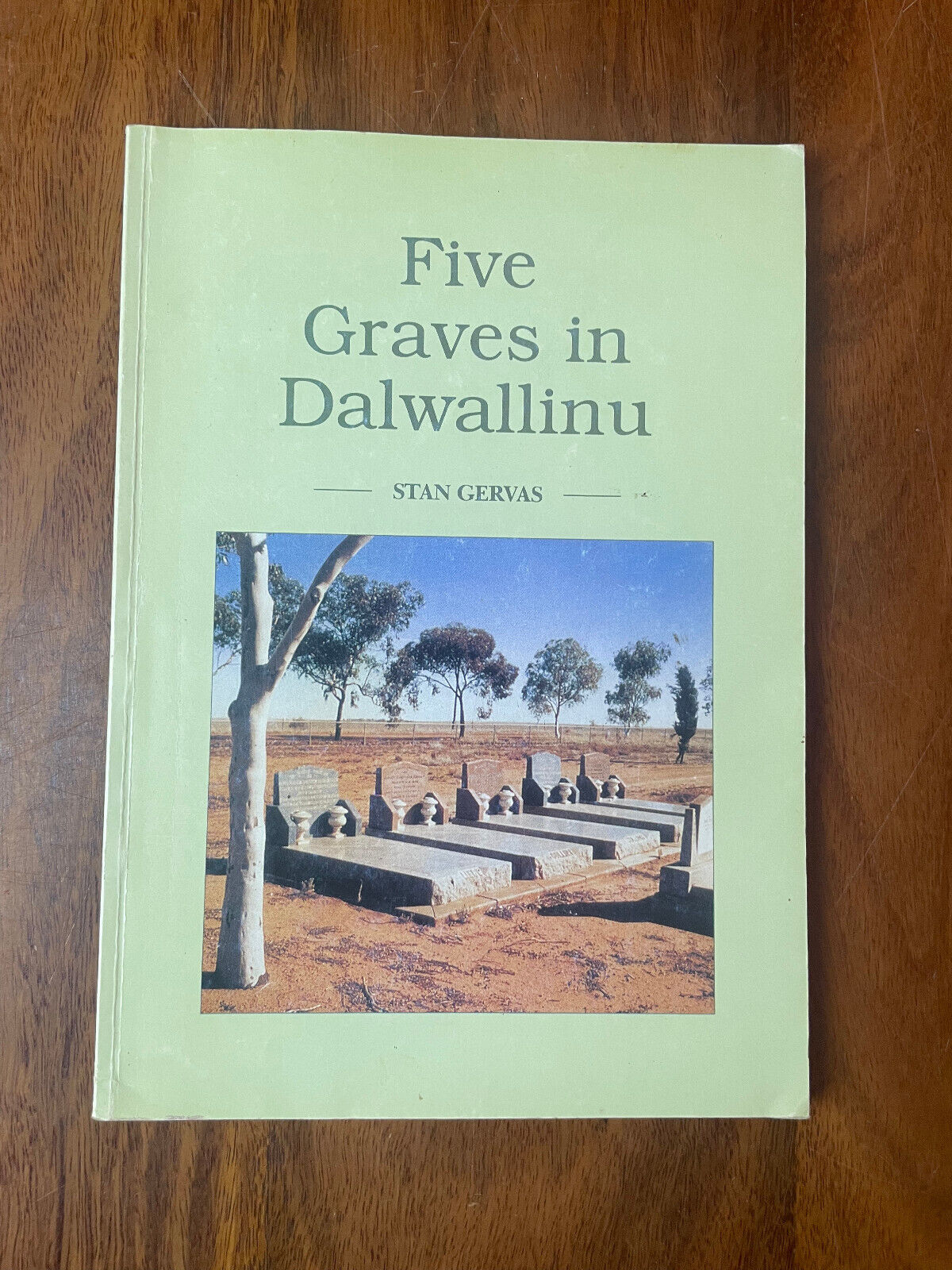 Five Graves in Dalwallinu by Stan Gervas SIGNED