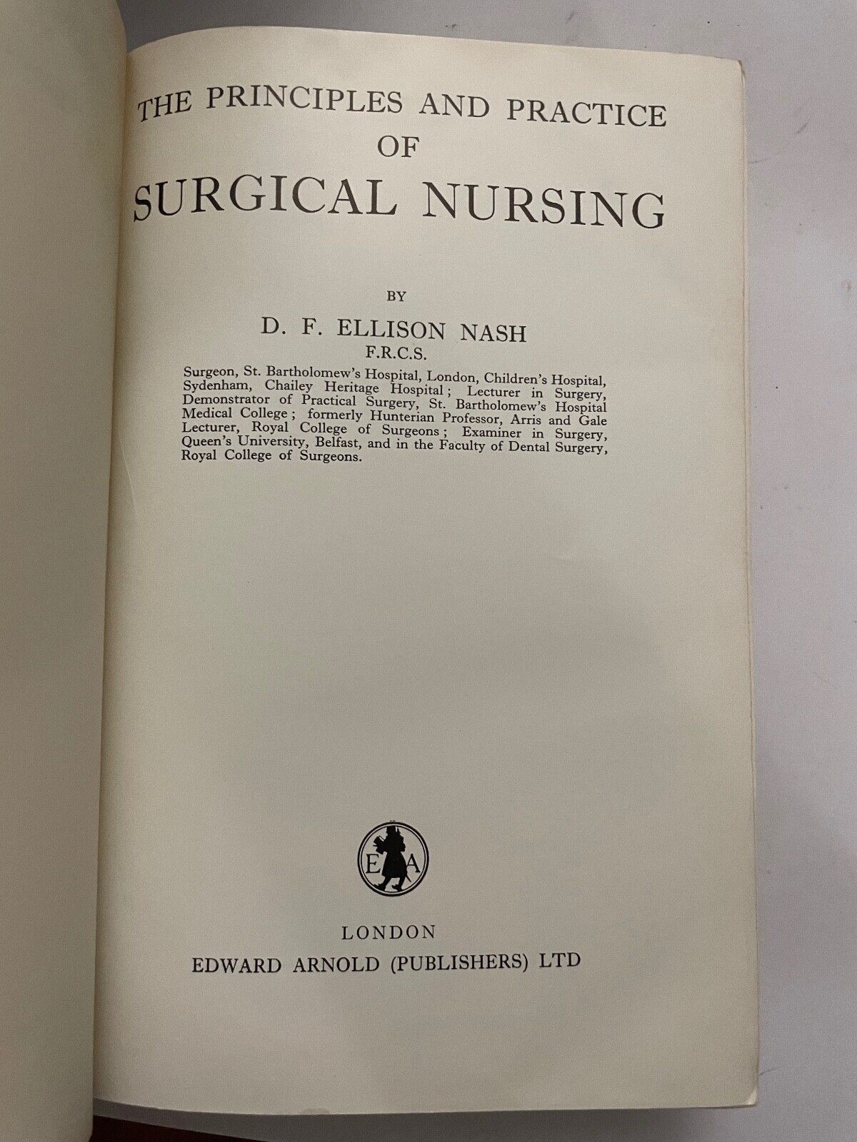 The Principles & Practice of Surgical Nursing by DF Ellison Nash