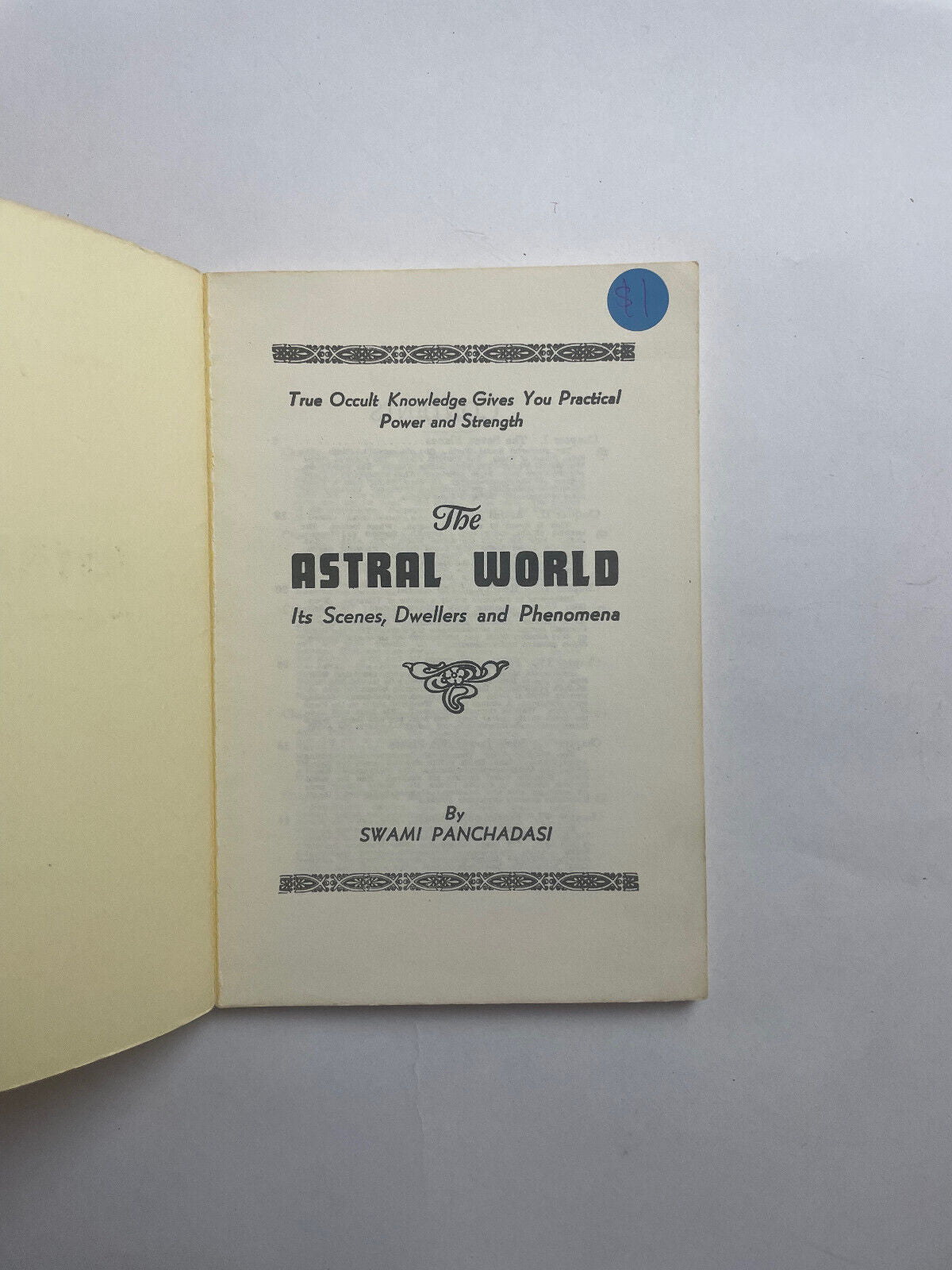 The Astral World: Its Scenes, Dwellers, and Phenomena by Panchadasi, Swami