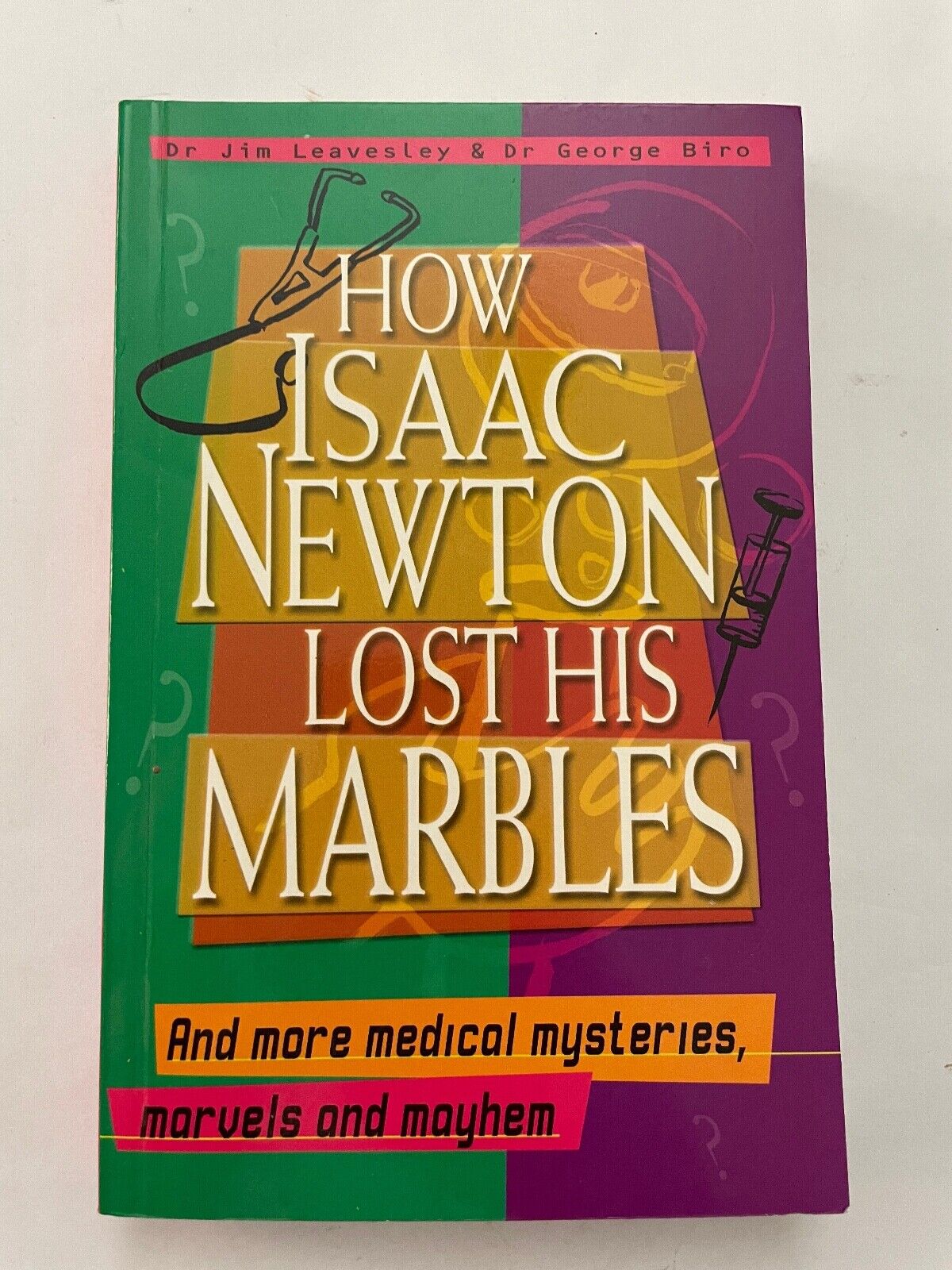 How Isaac Newton Lost His Marbles Paperback Book by James Leavesley