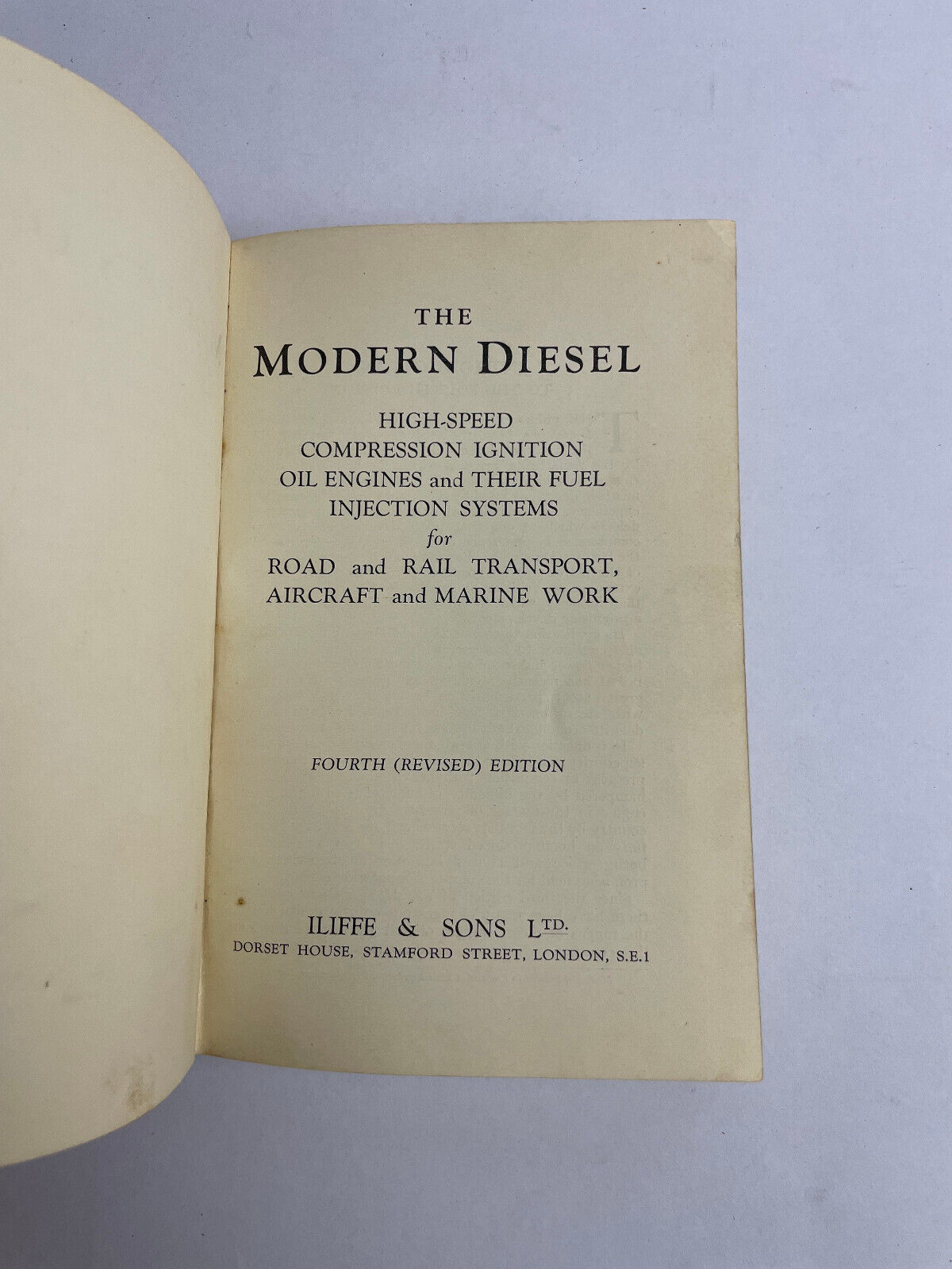 The Modern Diesel : High Speed Compression Ignition Oil Engines And Their Fuel..