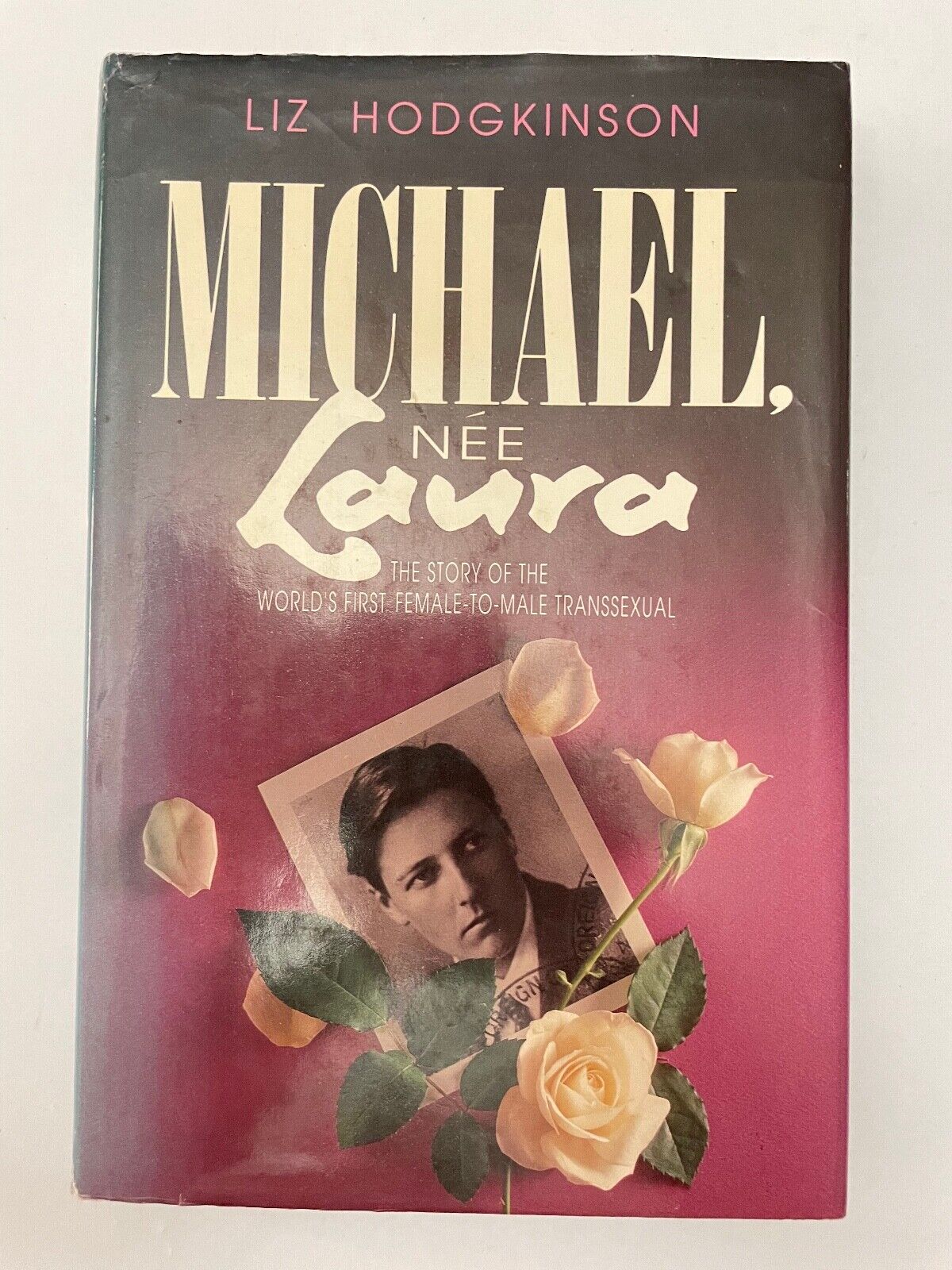 Michael, nee Laura: the story of the world's first female-to-male transexual