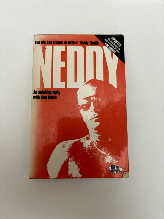 NEDDY - LIFE & CRIMES OF ARTHUR NEDDY SMITH AUTOBIOGRAPHY with TOM NOBLE