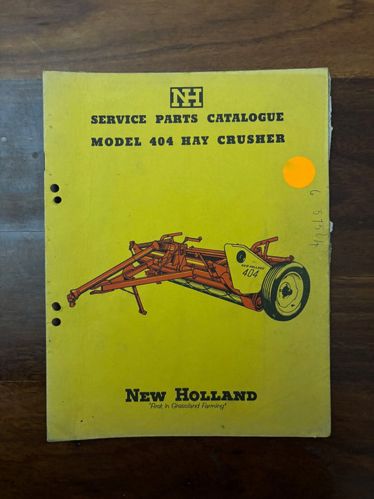 New Holland SERVICE PARTS CATALOGUE MODEL 404 HAY CRUSHER ISSUE DATE 2-65