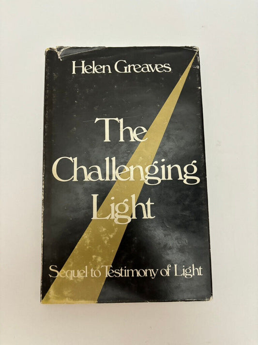 THE CHALLENGING LIGHT By Helen Greaves - Hardcover