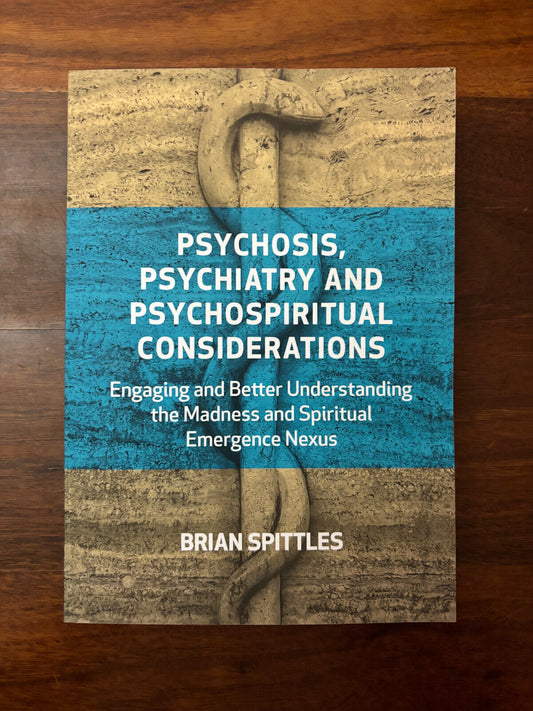 Psychosis, Psychiatry and Psychospiritual Considerations - 9781801520157