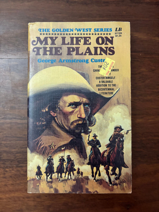 MY LIFE ON THE PLAINS (GOLDEN WEST SERIES) By George Armstrong Custer
