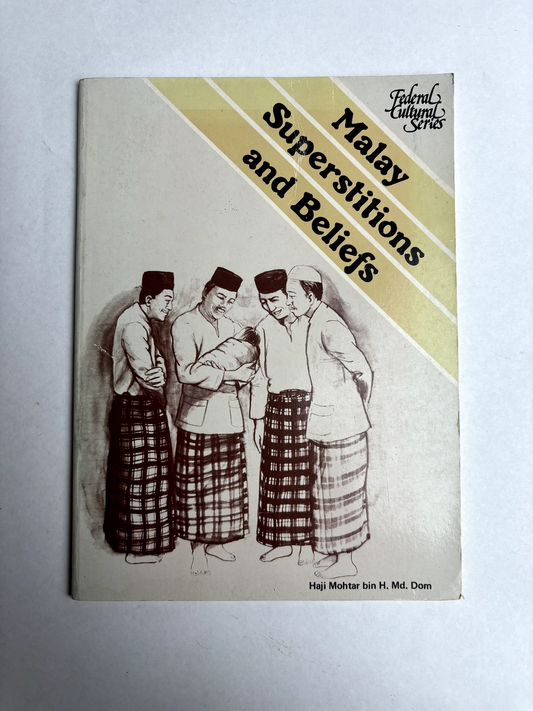 Malay Superstitions and Beliefs by Haji Mohtarbin H. Md. Dom