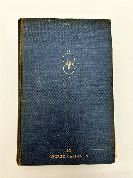 Tahiti by Tihoti George Calderon 1921 First Edition