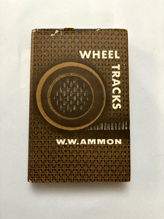 Wheel Tracks by W. W. Ammon - (Hardcover, 1966)