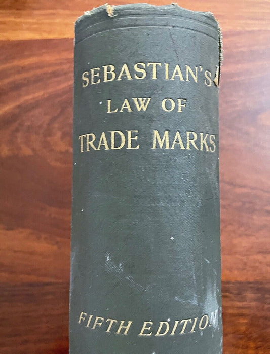 Sebastian's Law of Trade Marks Fifth Edition (Hardcover, 1911)