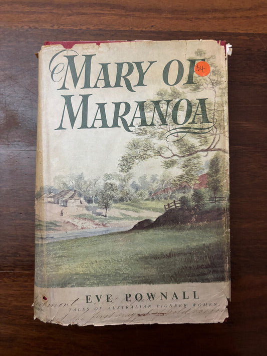 Mary of Maranoa: Tales of Australian Pioneer Women by Eve Pownall (1959) 1st Ed