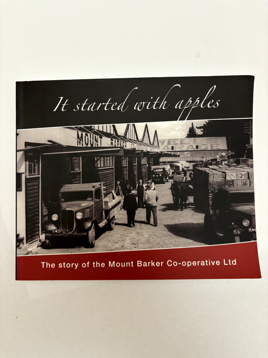 It started with apples: The story of the Mount Barker Co-operative Ltd