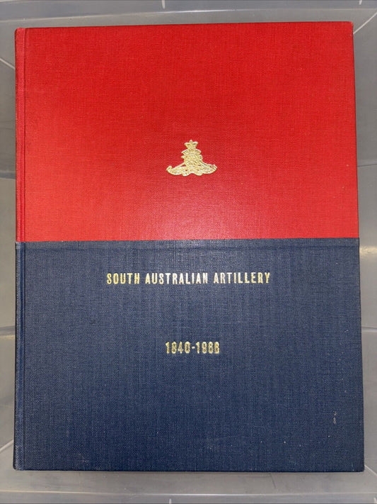 South Australian Artillery 1840 - 1966 Book