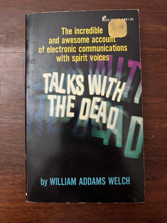 Talks with the dead Paperback by William Addams Welch – 1 Jan. 1975