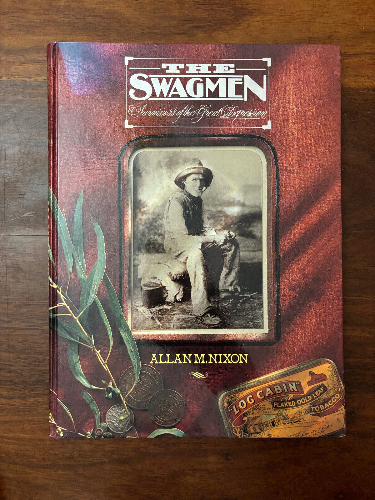 THE SWAGMEN SURVIVORS OF THE GREAT DEPRESSION Allen Nixon AUSTRALIA 1930's