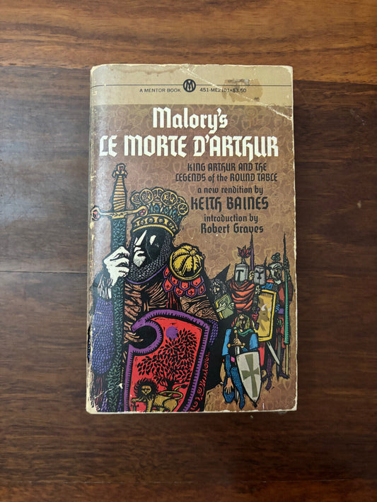 Malory's Le Morte d'Arthur King Arthur and the Legends of the Round Table Keith