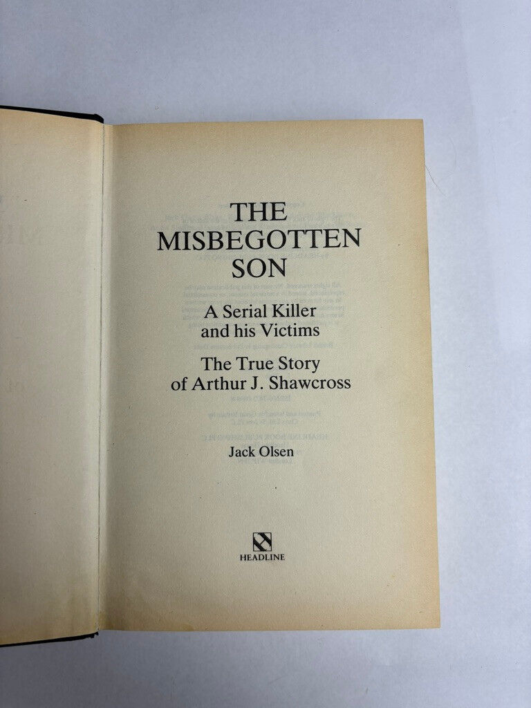 The  Misbegotten Son Serial Killer Arthur Shawcross by Jack Olson