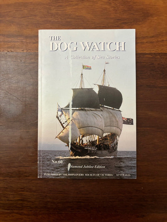 The Dog Watch: A Selection of Sea Stories No.60