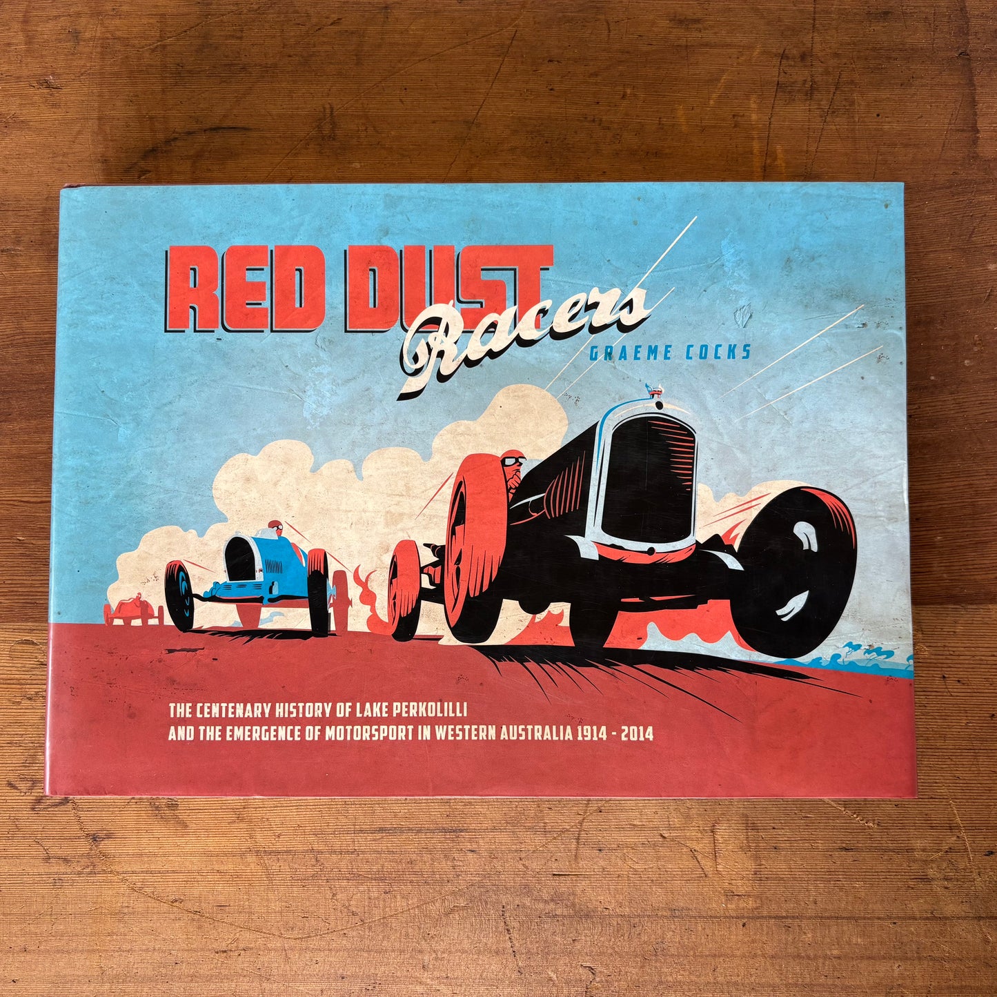 Red Dust Racers – Signed Limited First Edition (No. 994/1000) – History of Lake Perkolilli Motorsport 1914–2014