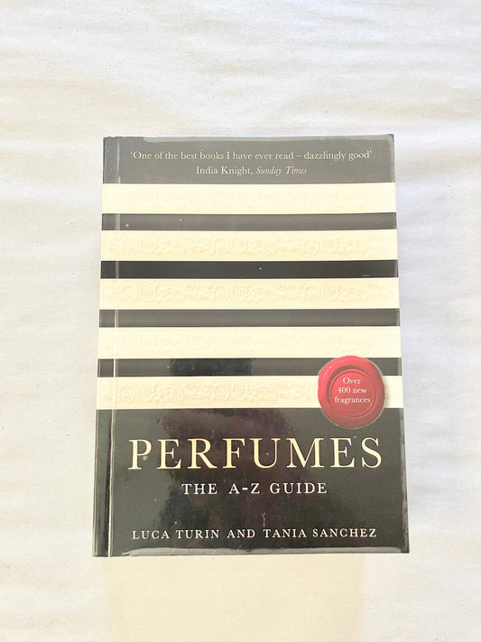 Perfumes: The A-Z Guide by Luca Turin, Tania Sanchez (Hardcover, 2008)