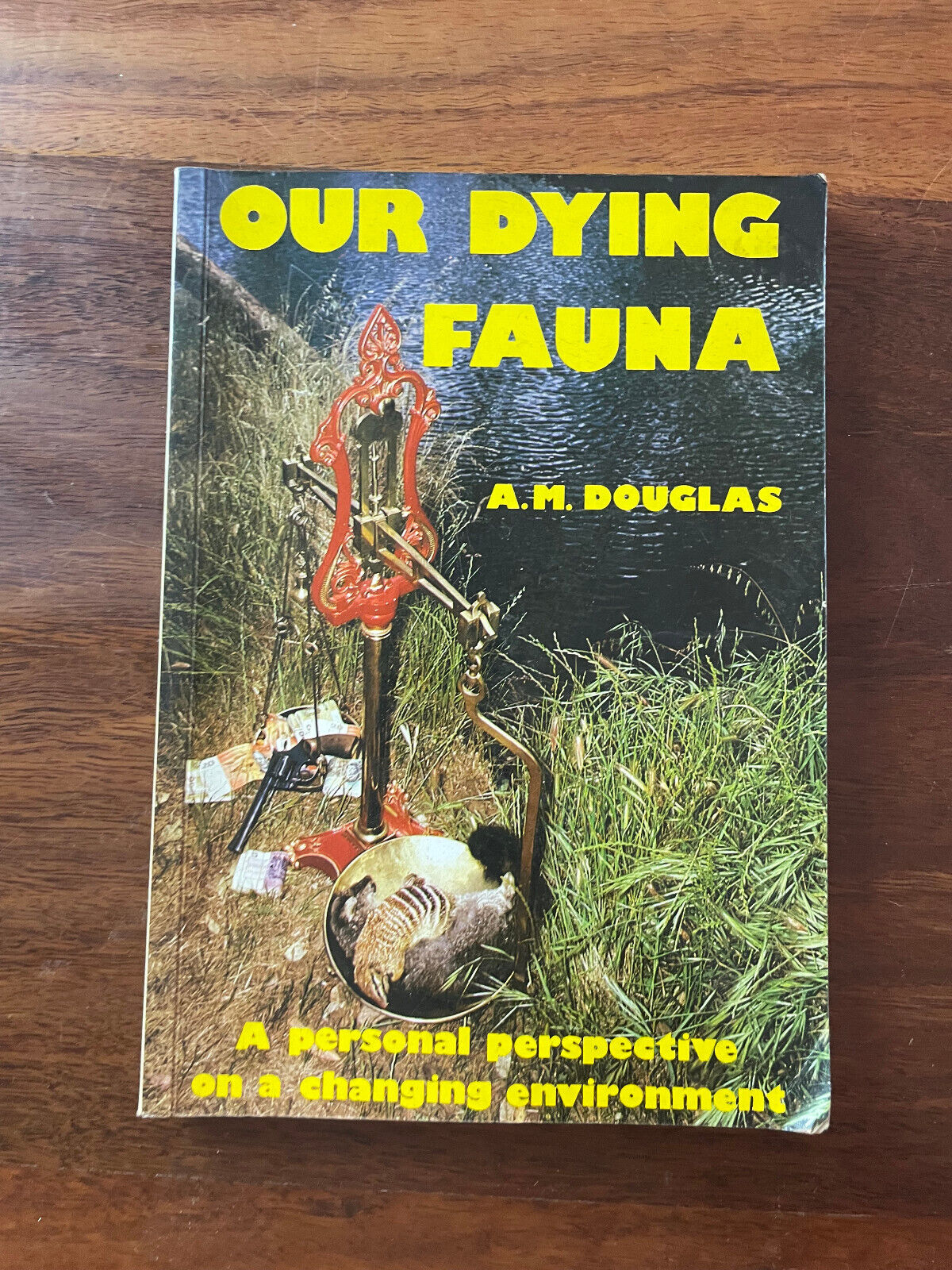 Our dying fauna:  personal perspective  changing environment AM Douglas signed