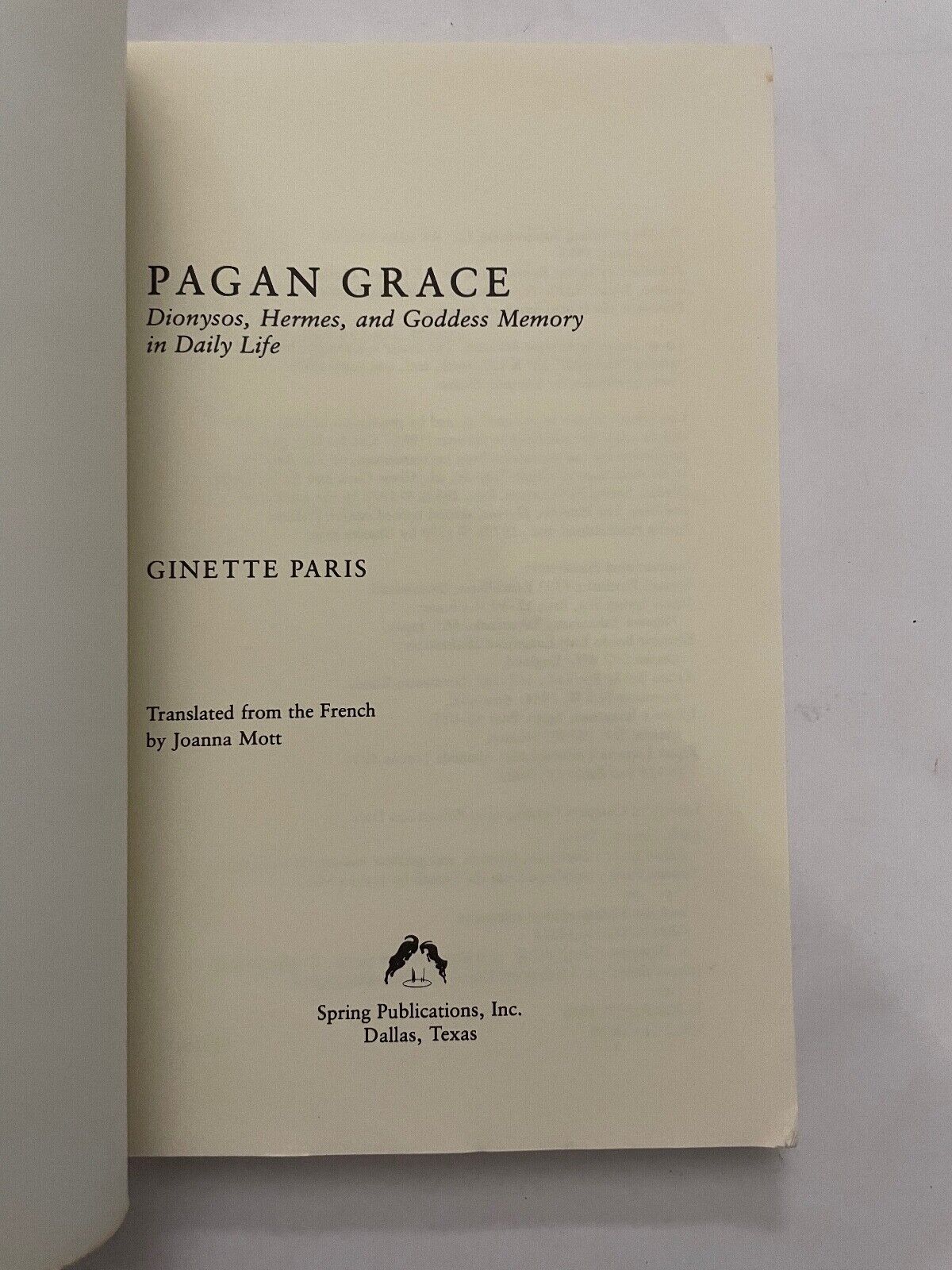 Pagan Grace: Dionysus, Hermes and Goddess Memory in Daily Life by Paris, Ginette