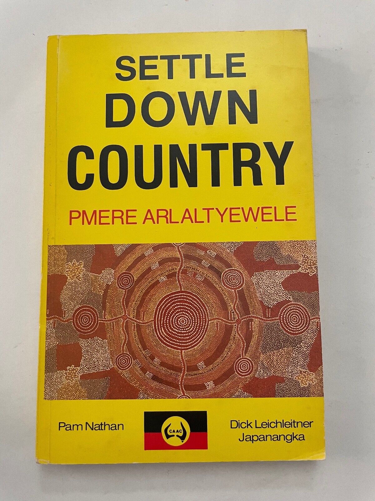 Settle down country: Pmere arlaltyewele by Japanangka 1983 9780908150052