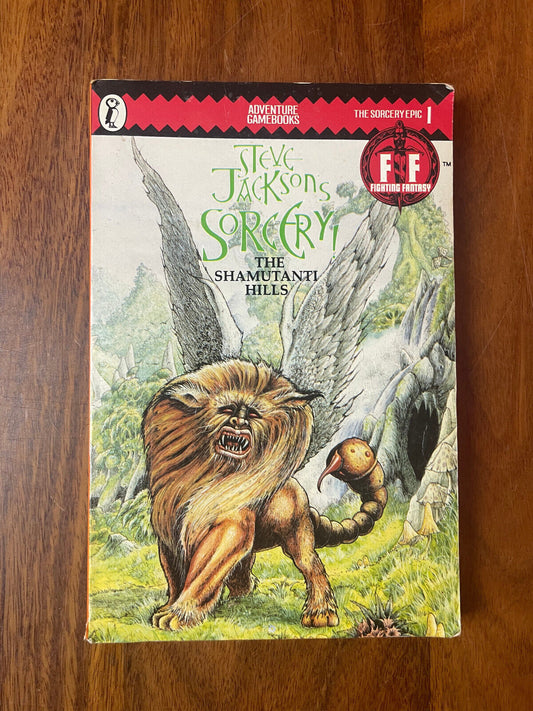 STEVE JACKSON’S SORCERY! THE SHAMUTANTI HILLS FIGHTING FANTASY BOOK 1