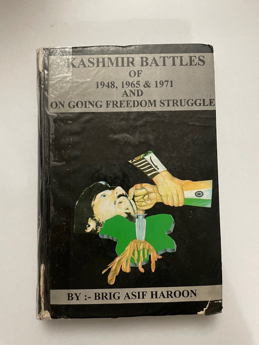 Kashmir battles of 1948-1965-1971 and on going freedom struggle by Asif Haroon
