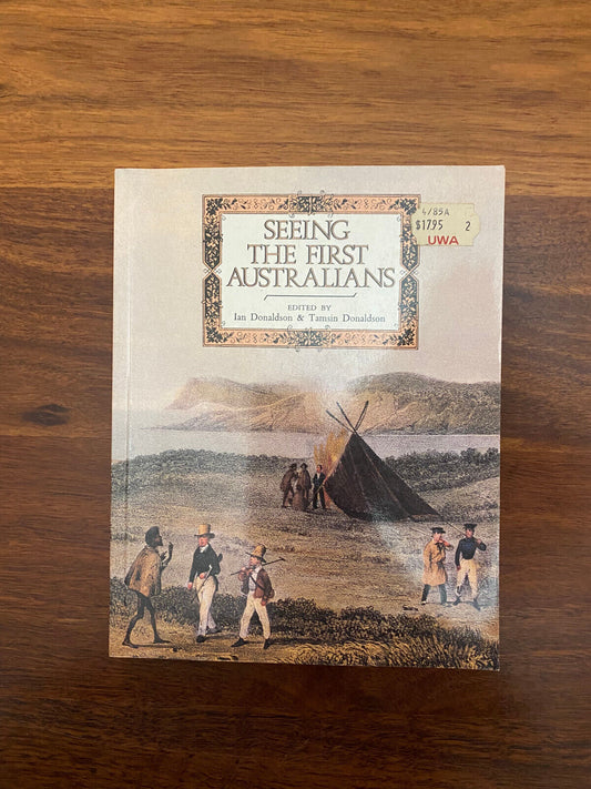 Seeing the First Australians by Ian Donaldson