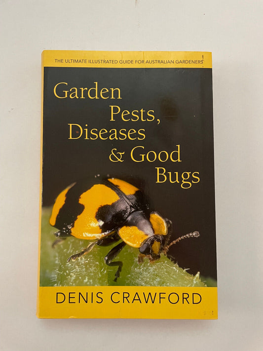Garden Pests, Diseases & Good Bugs - Denis Crawford (Paperback, 2015)