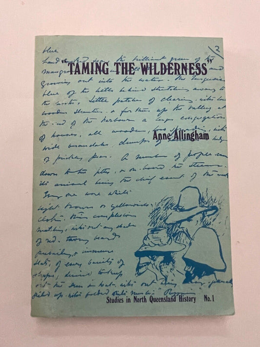 Taming the Wilderness. the First Decade of Pastoral Settlement in the Kennedy Di
