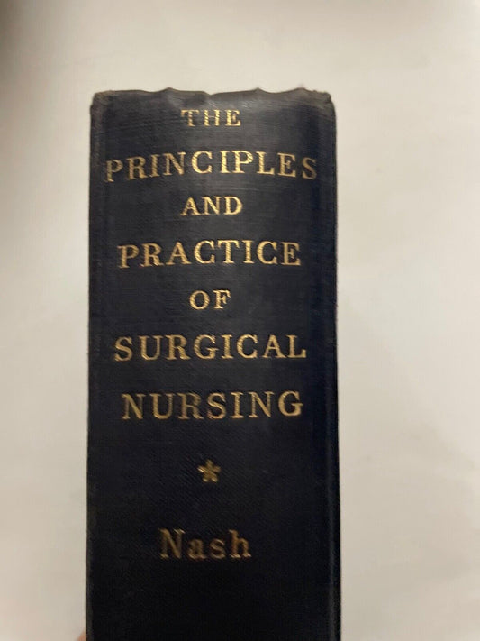 The Principles & Practice of Surgical Nursing by DF Ellison Nash