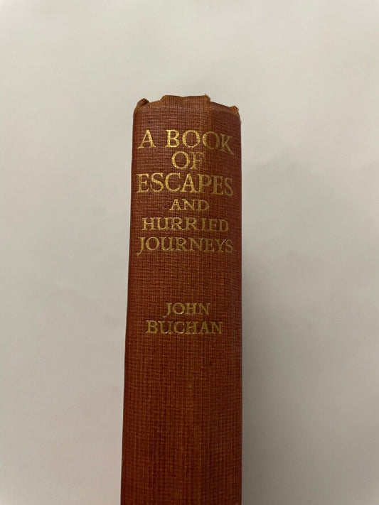 A Book of Escapes and Hurried Journeys by John Buchan (Hardcover, 1925)
