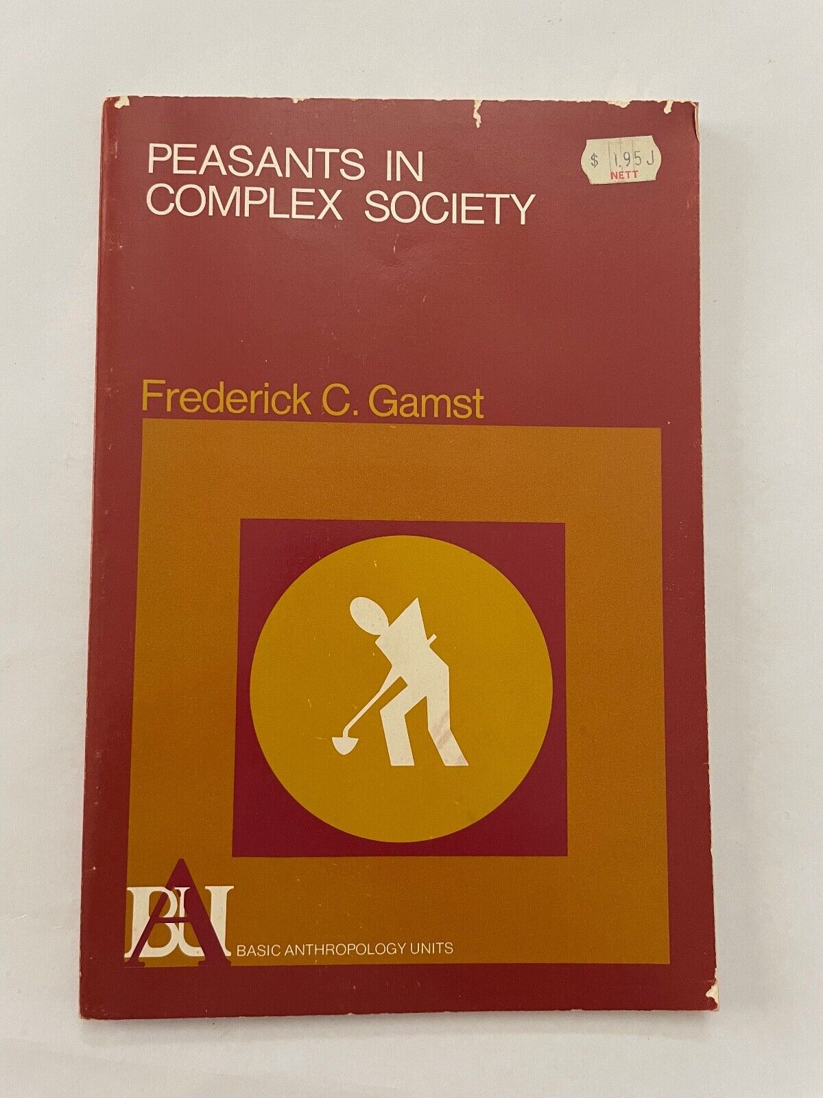 Peasants in Complex Society by Gamst, Frederick C