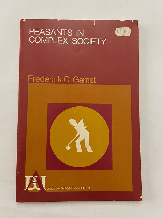 Peasants in Complex Society by Gamst, Frederick C
