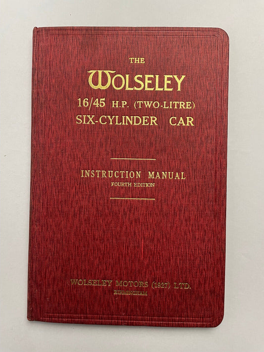 Instruction Manual for the Wolseley 16/45 H.P. Six-Cylinder Car