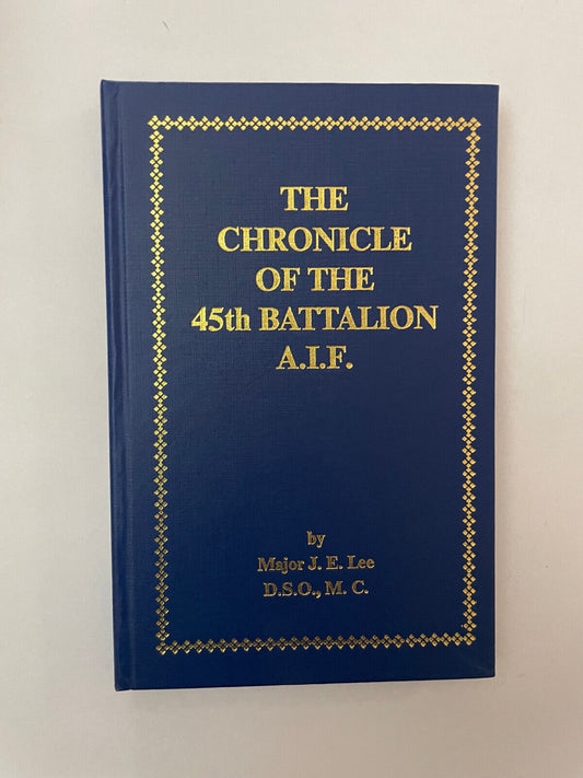 The Chronicle of the 45th Battalion (2nd Edition)