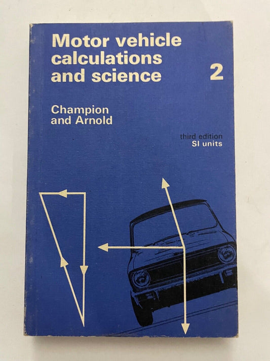 Motor vehicle calculations and science by Champion & Arnold 3rd edition