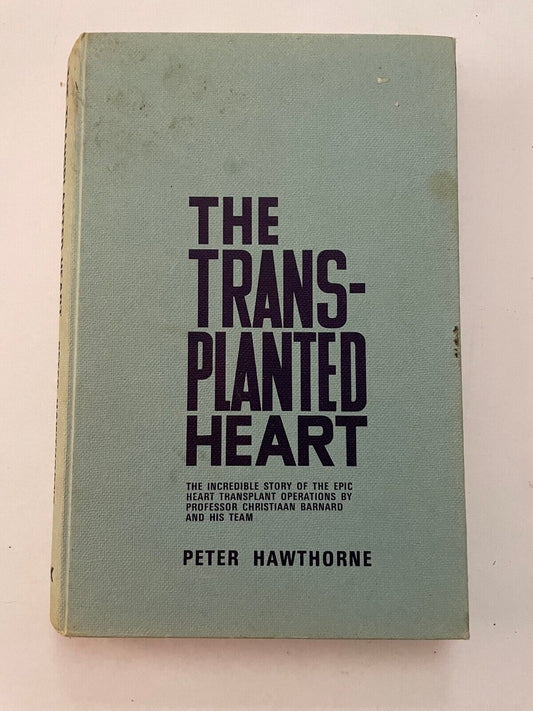 The Transplanted heart by Peter Hawthorne