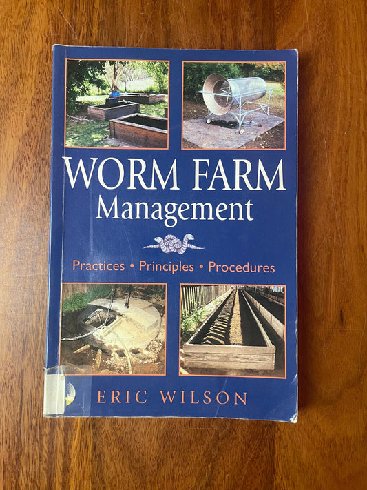 WORM FARM MANAGEMENT By Eric Wilson